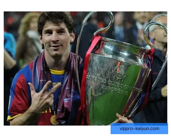 梅西成为最年轻欧冠冠军成员的历史时刻仍令人瞩目备受关注的潜力